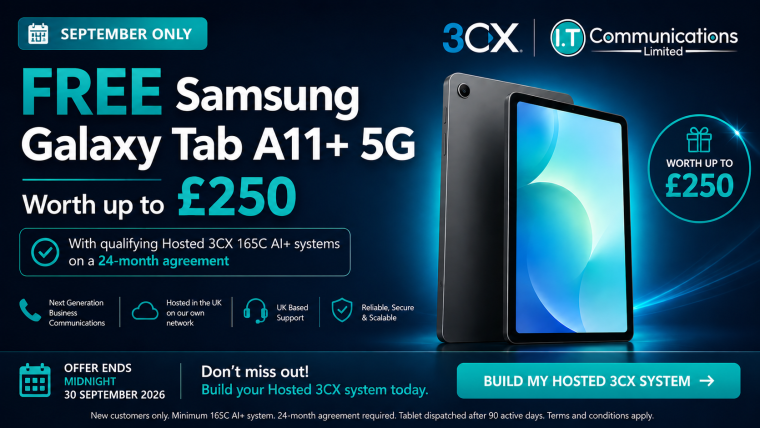 FREE Samsung Galaxy Tab A11+ 5G with qualifying Hosted 3CX 16SC AI+ 24-month agreement